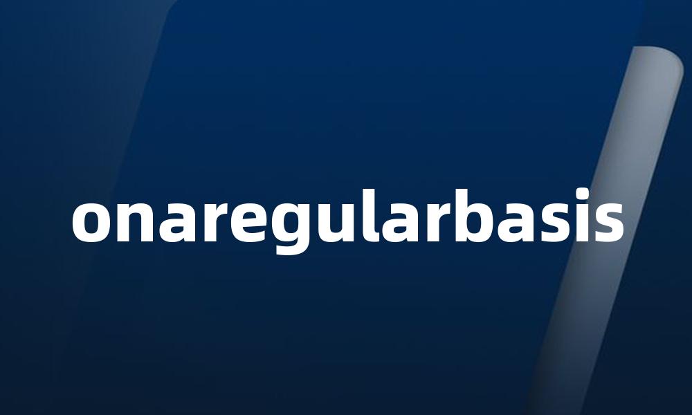 onaregularbasis