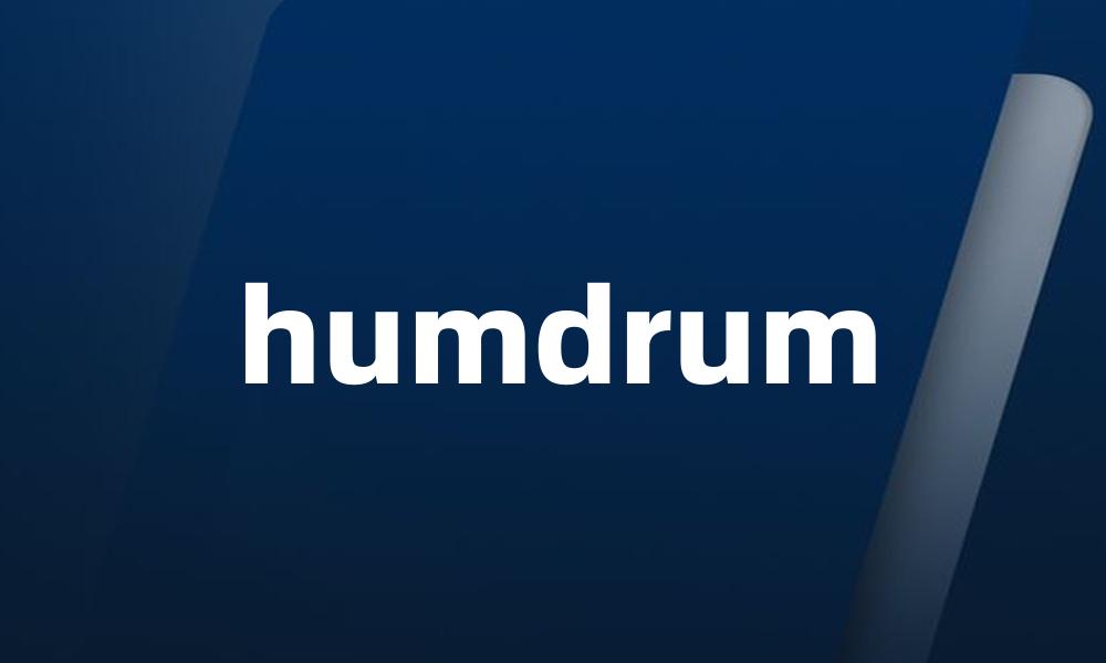 humdrum