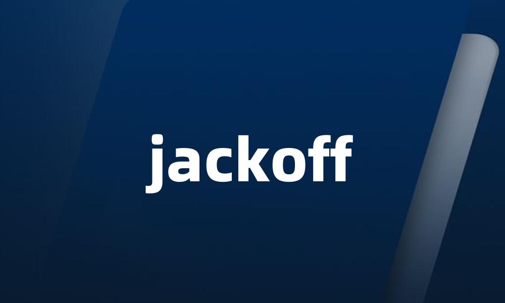 jackoff