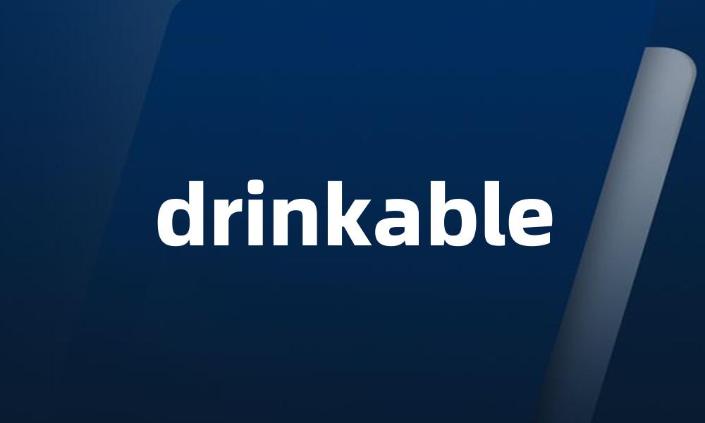 drinkable