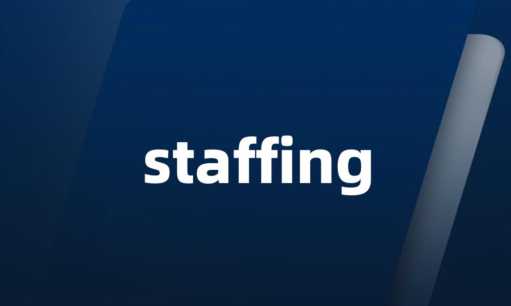 staffing