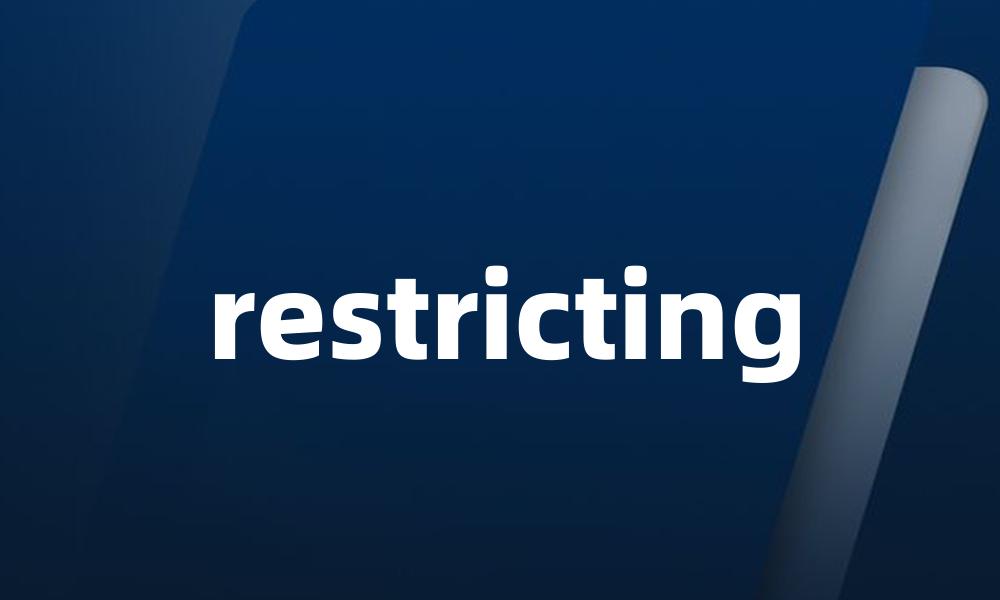 restricting