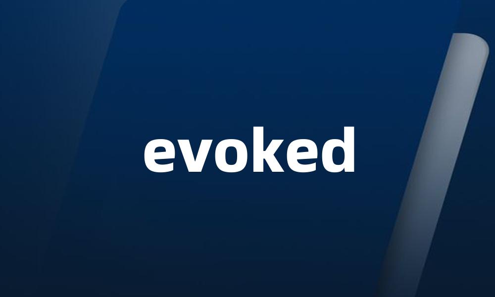 evoked