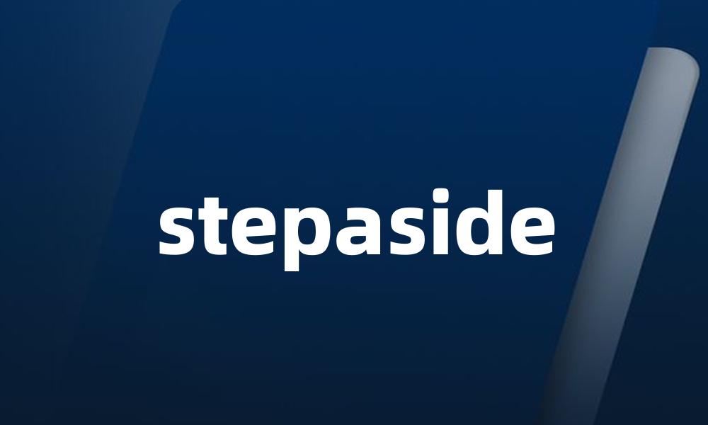 stepaside