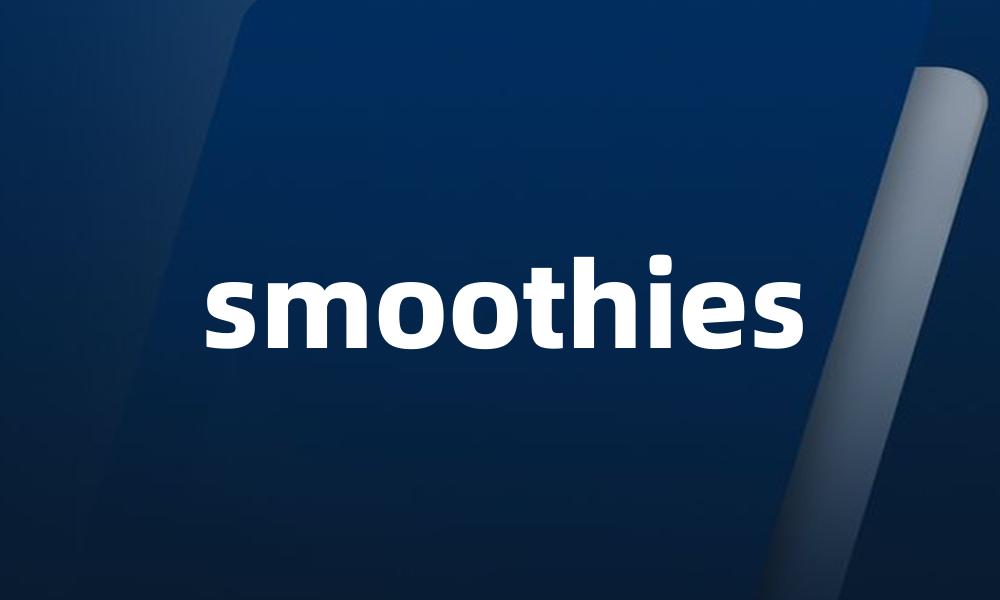 smoothies