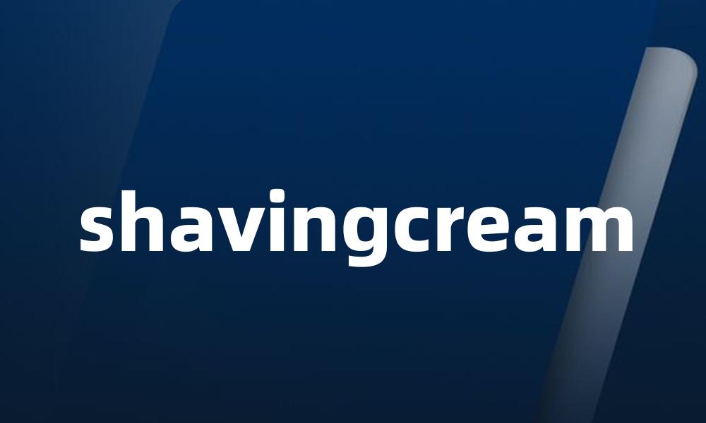 shavingcream