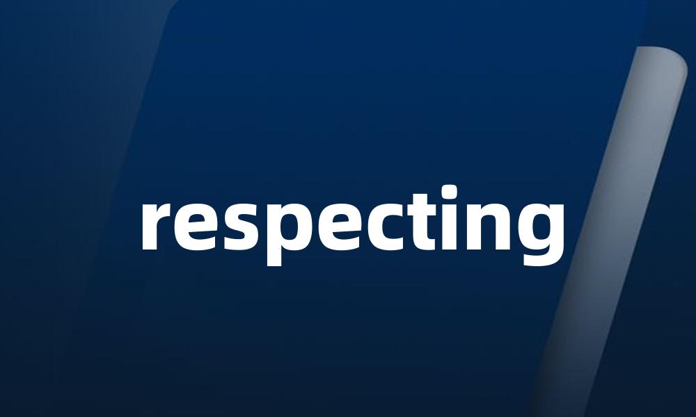 respecting