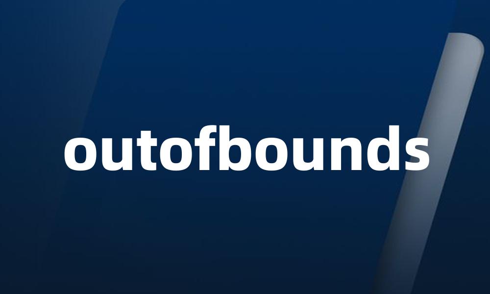 outofbounds