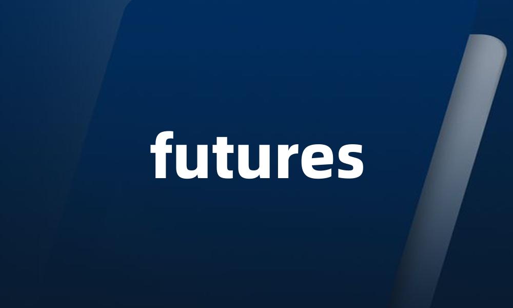 futures