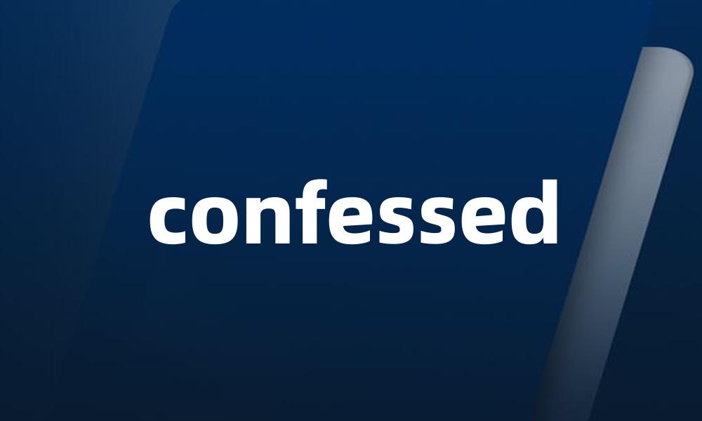 confessed