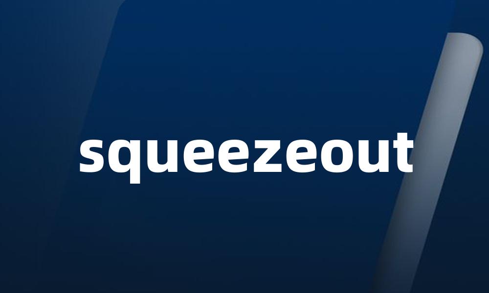 squeezeout