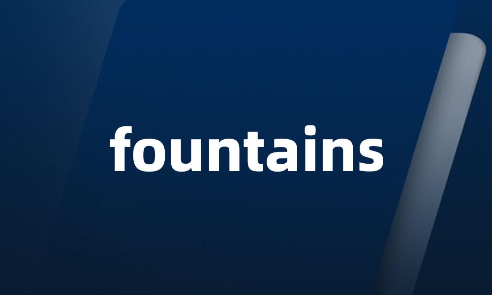 fountains