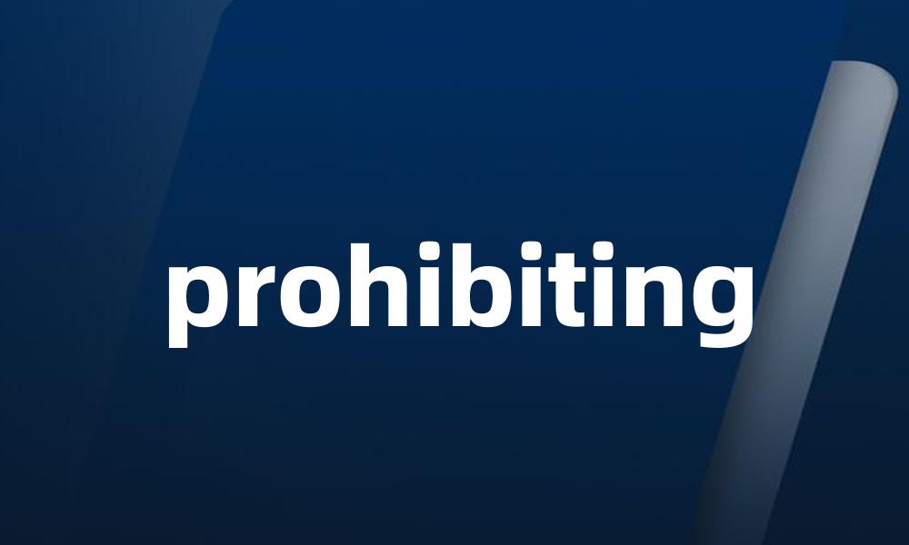 prohibiting