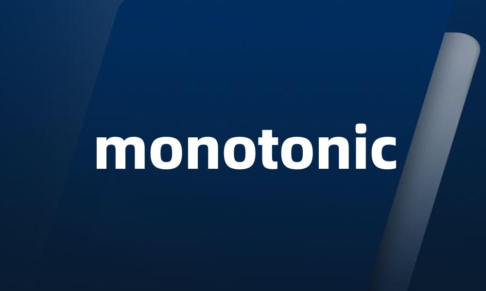 monotonic