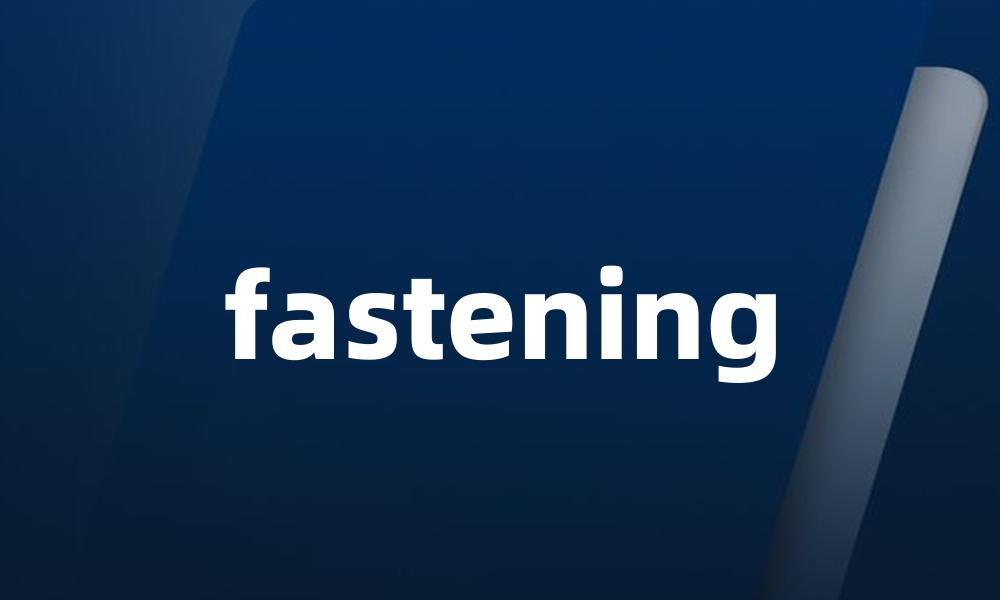 fastening