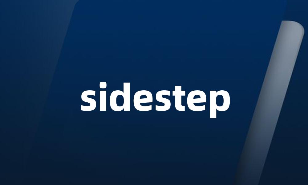 sidestep