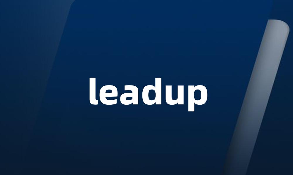 leadup