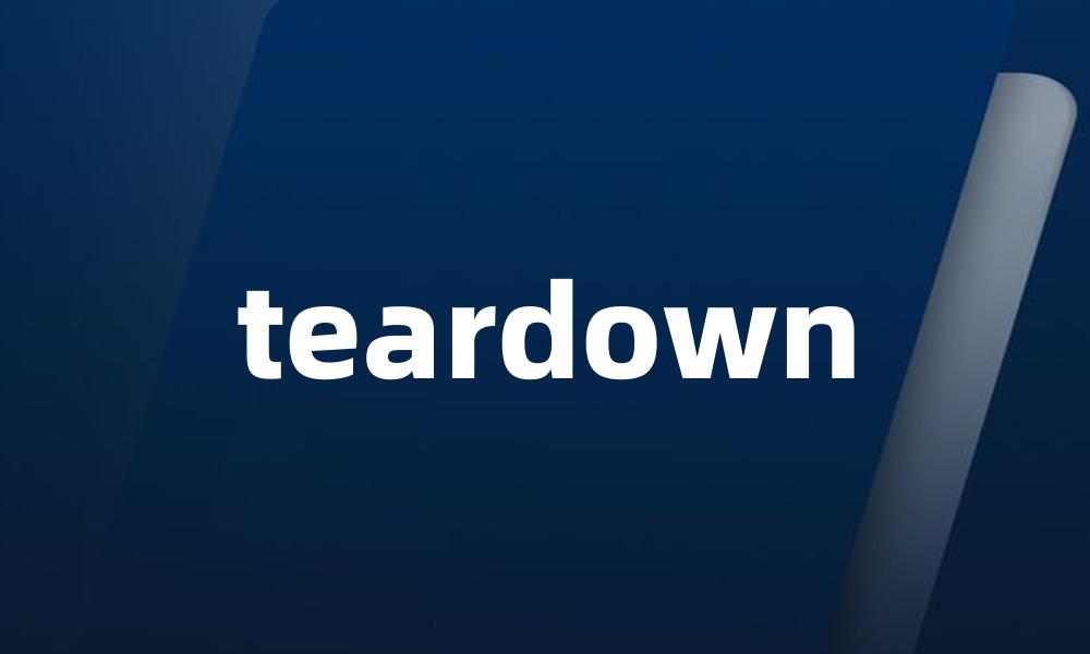 teardown