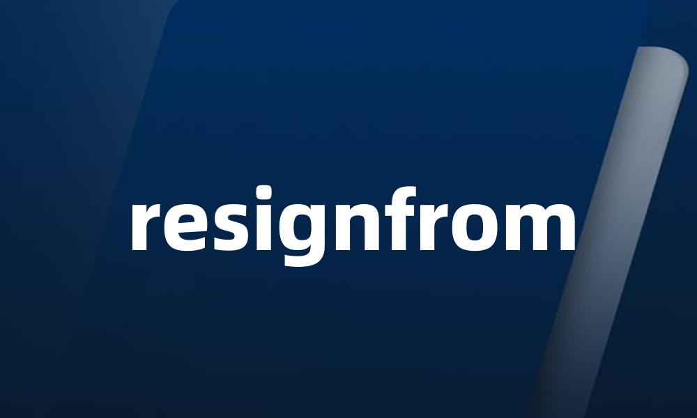 resignfrom