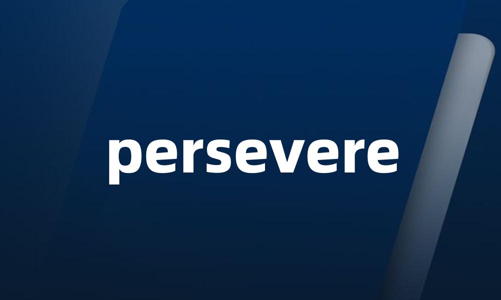 persevere