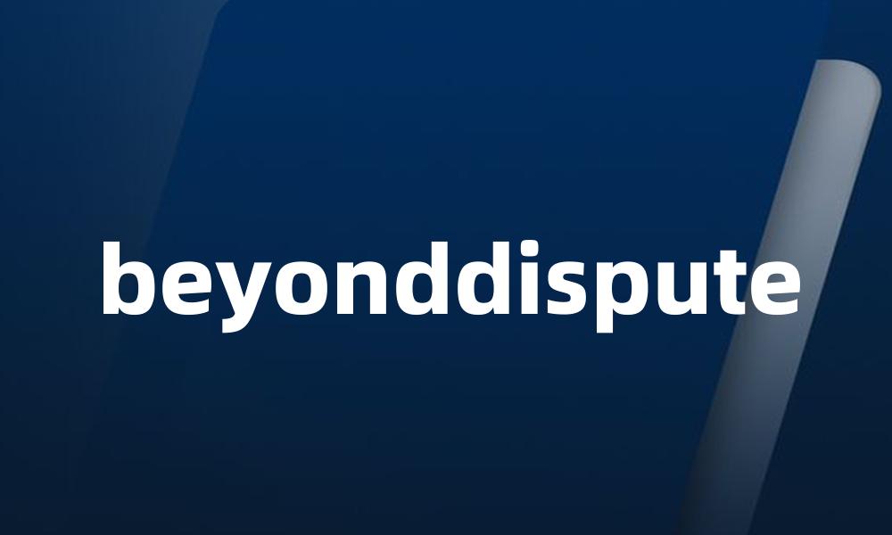 beyonddispute