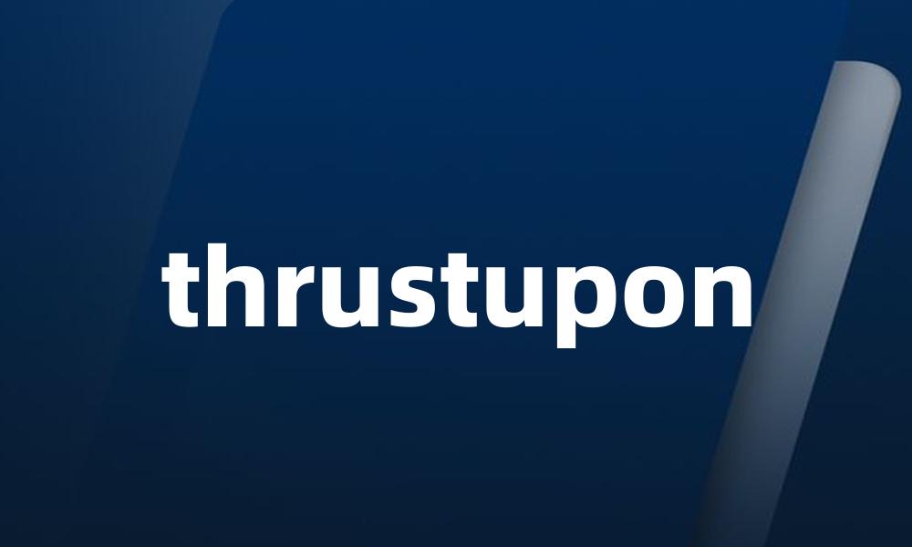 thrustupon