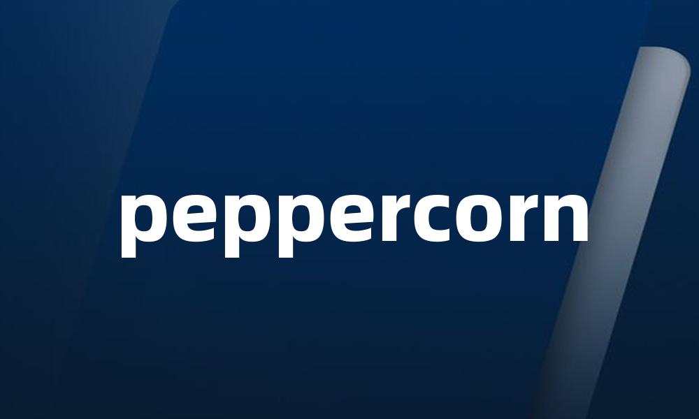 peppercorn