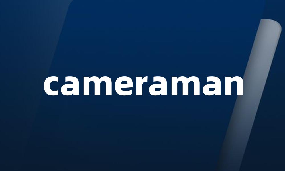 cameraman