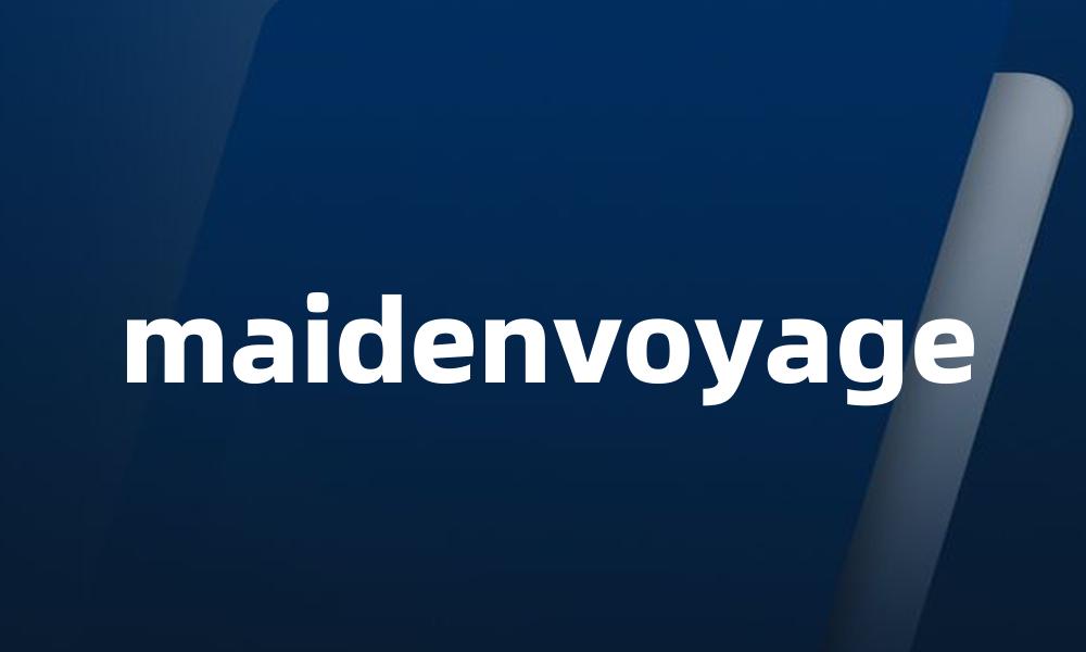 maidenvoyage