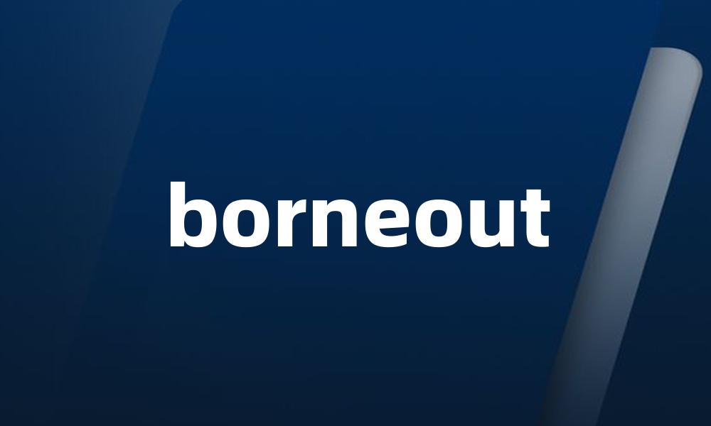 borneout