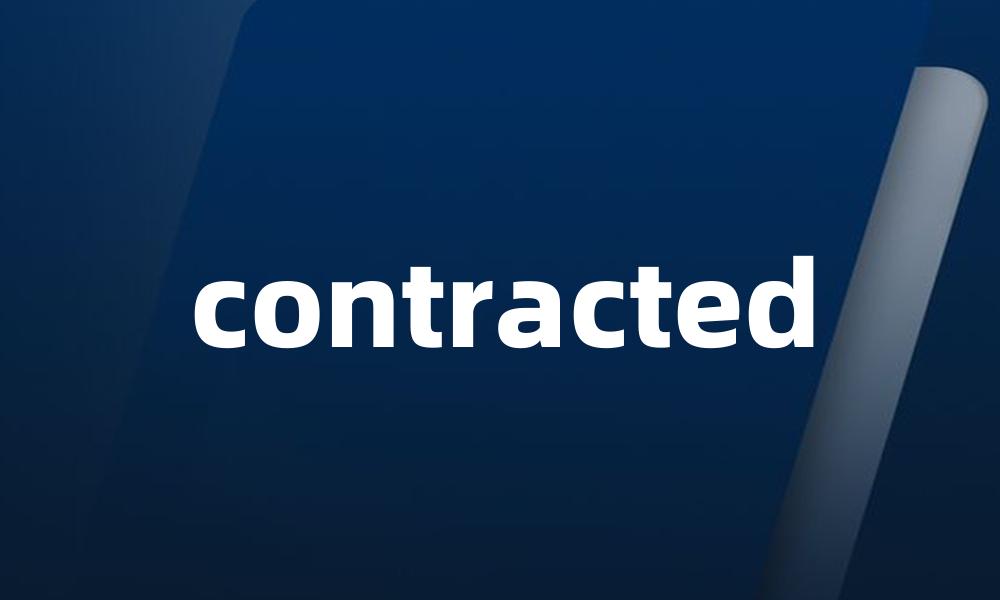 contracted