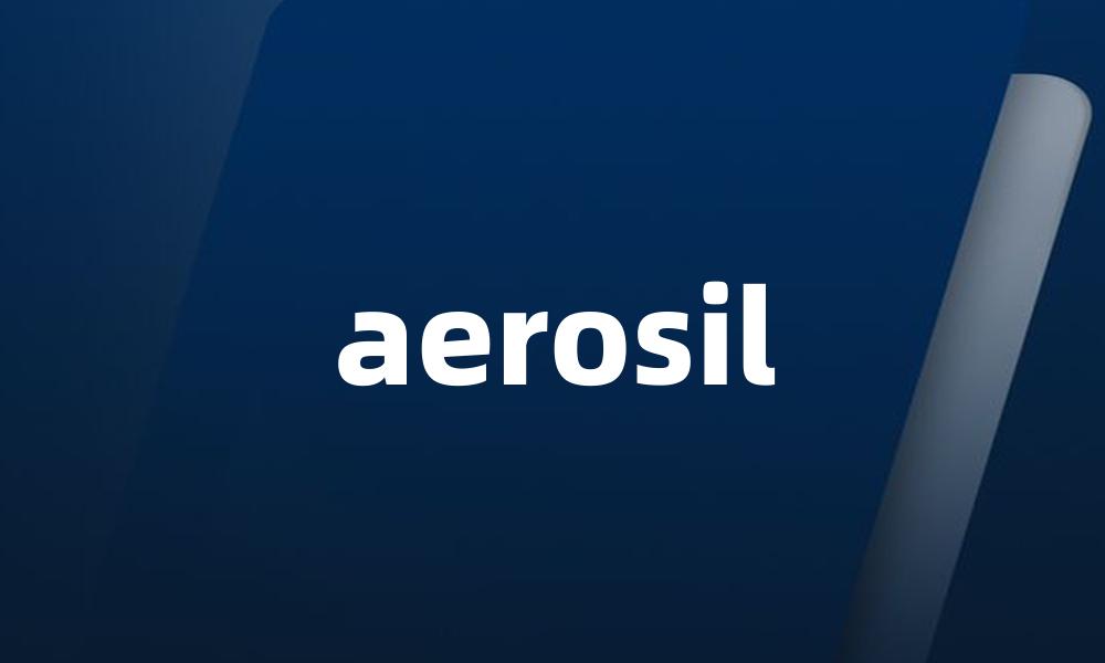 aerosil