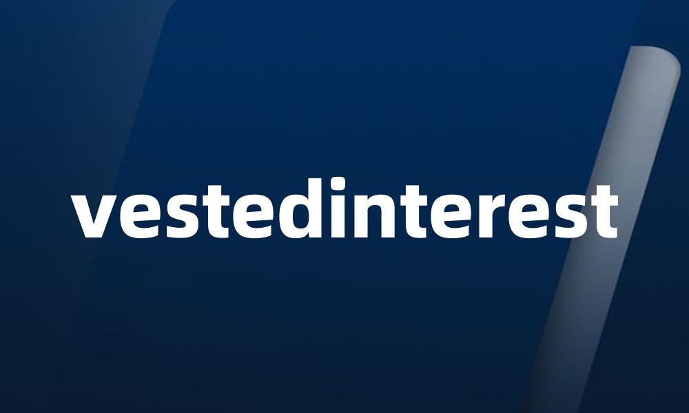 vestedinterest