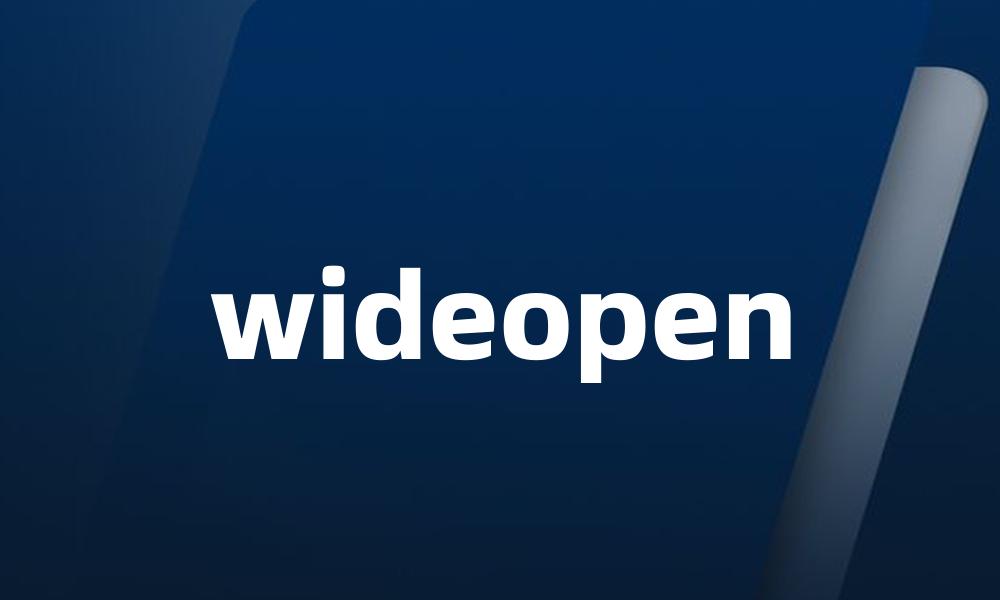 wideopen