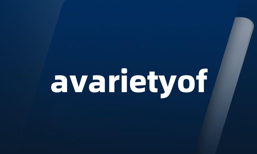 avarietyof