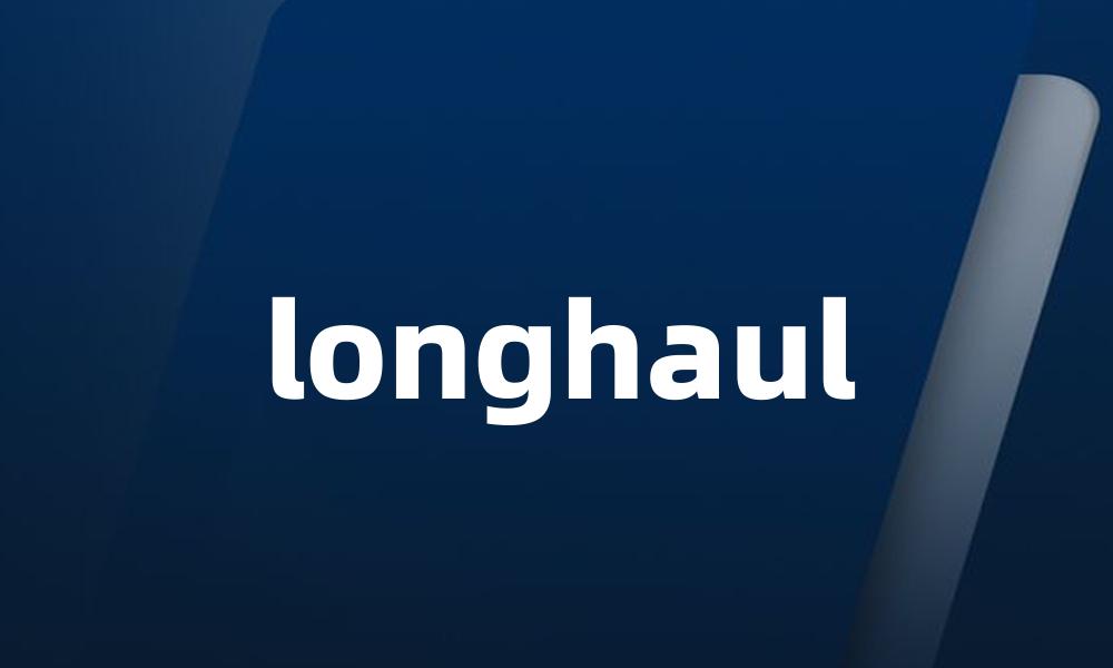 longhaul