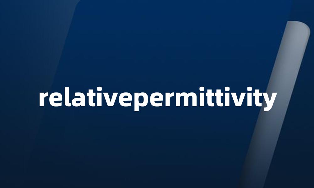 relativepermittivity