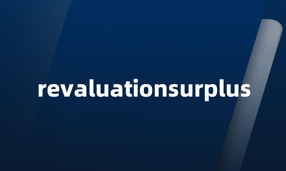 revaluationsurplus