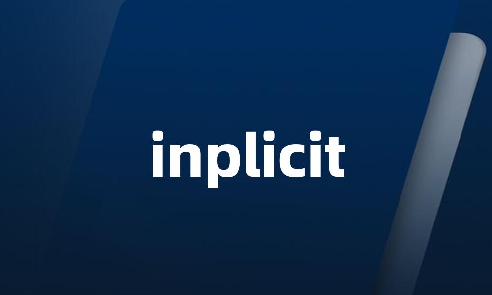 inplicit