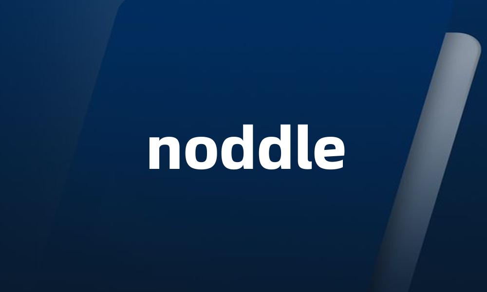 noddle