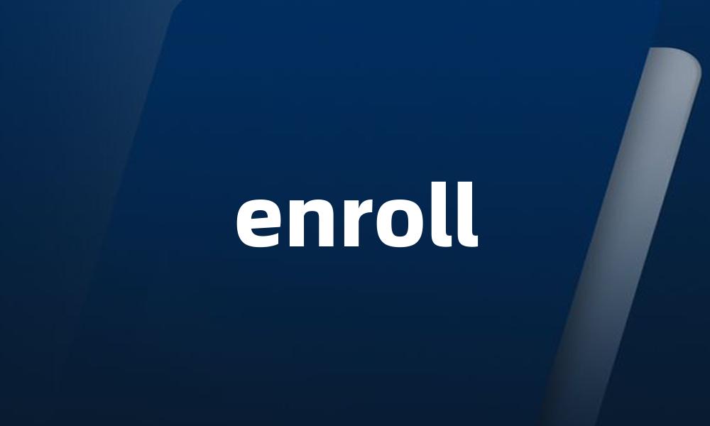 enroll