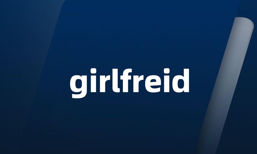 girlfreid