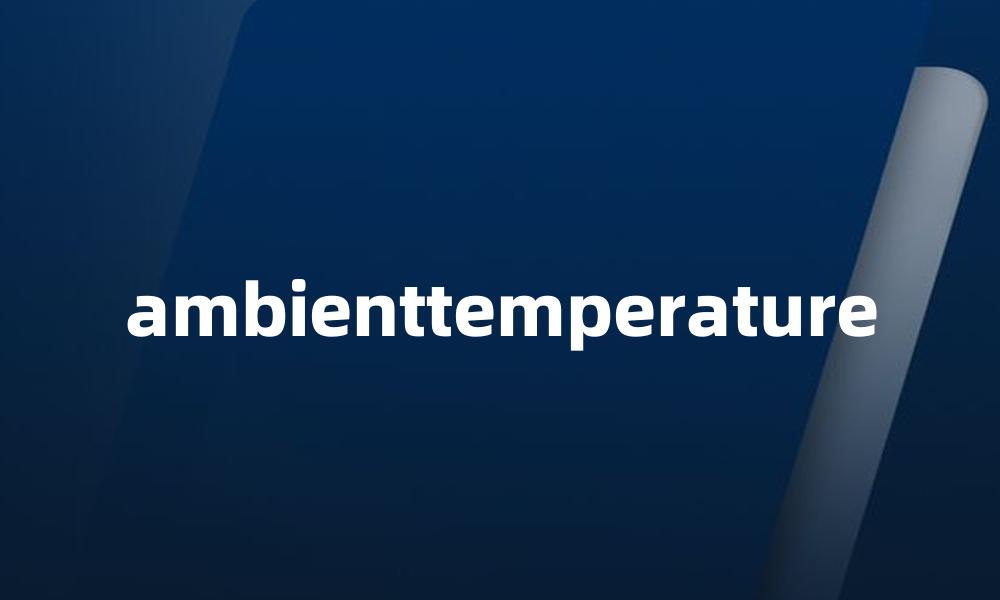 ambienttemperature