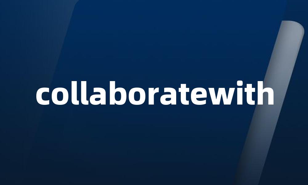 collaboratewith