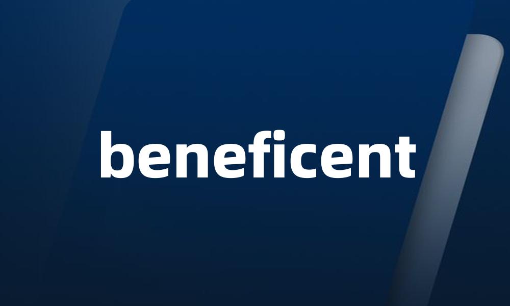 beneficent