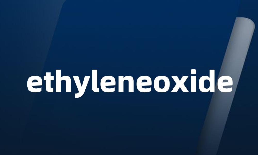 ethyleneoxide