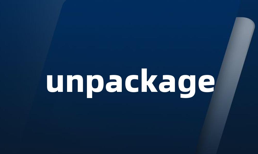 unpackage