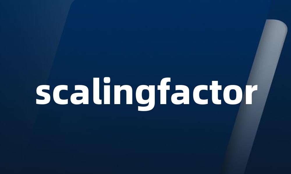 scalingfactor