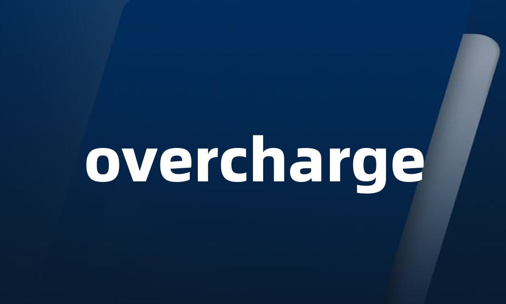 overcharge