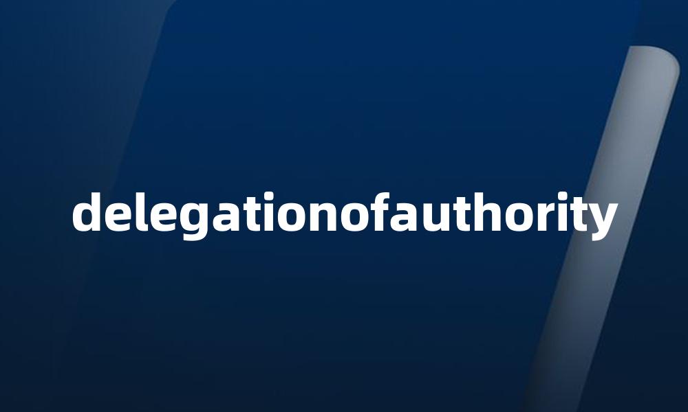 delegationofauthority